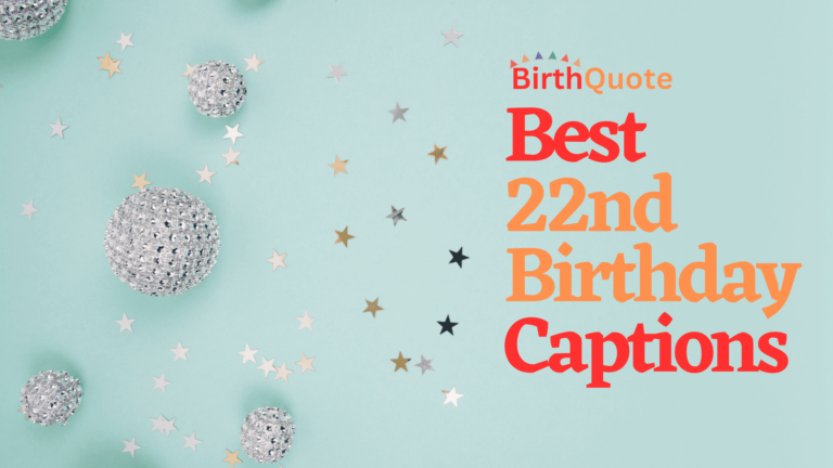 70 Best 22nd Birthday Captions – Let’s Celebrate Your Birthday