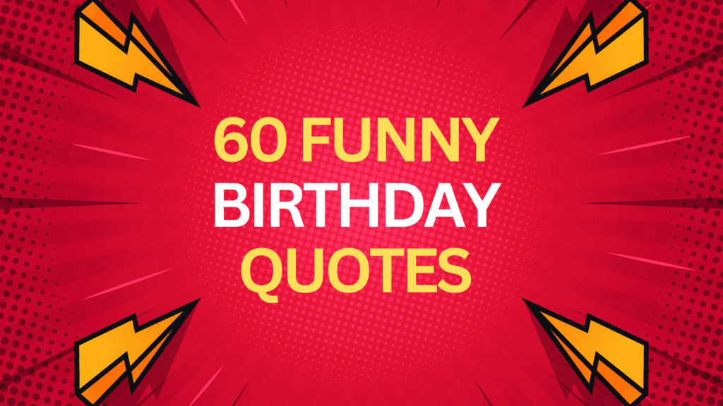 Funny Birthday Quotes