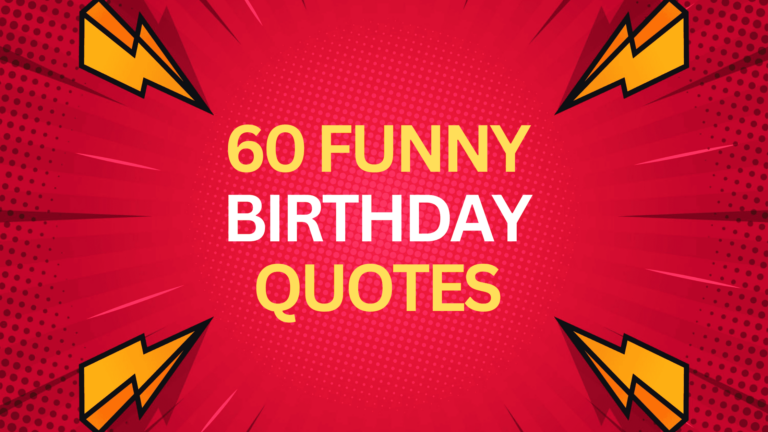 Best Ever 60 Funny Birthday Quotes – Ultimate Funny Quotes
