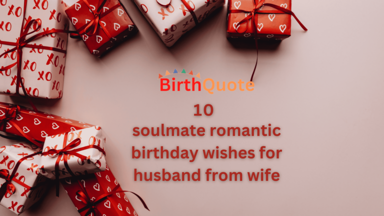10 Soulmate Romantic Birthday Wishes for Husband from Wife