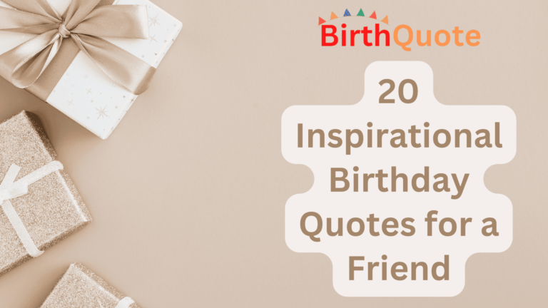 20 Meaningful Inspirational Birthday Quotes for a Friend