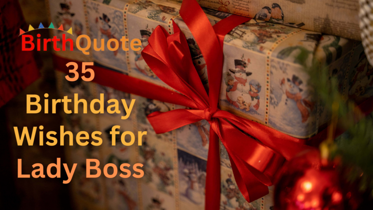 35 Heartfelt Birthday Wishes for Lady Boss
