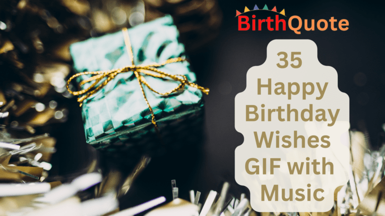 35 Happy Birthday Wishes GIF with Music