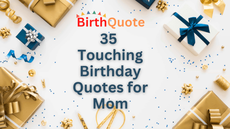 35 Touching Birthday Quotes for Mom That Will Melt Her Heart