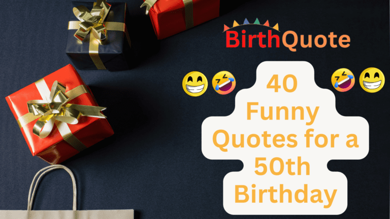 40 Funny Quotes for a 50th Birthday
