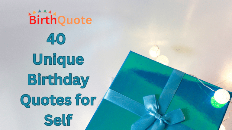 40 Unique Birthday Quotes for Self to Celebrate Your Special Day