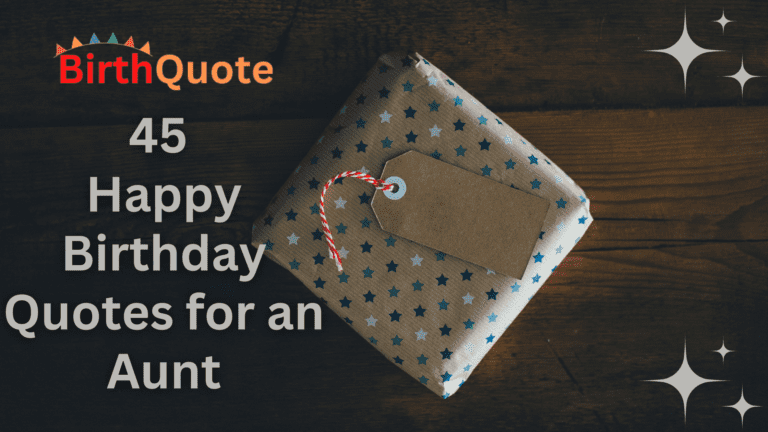45 Happy Birthday Quotes for an Aunt – Heartfelt and Fun Messages