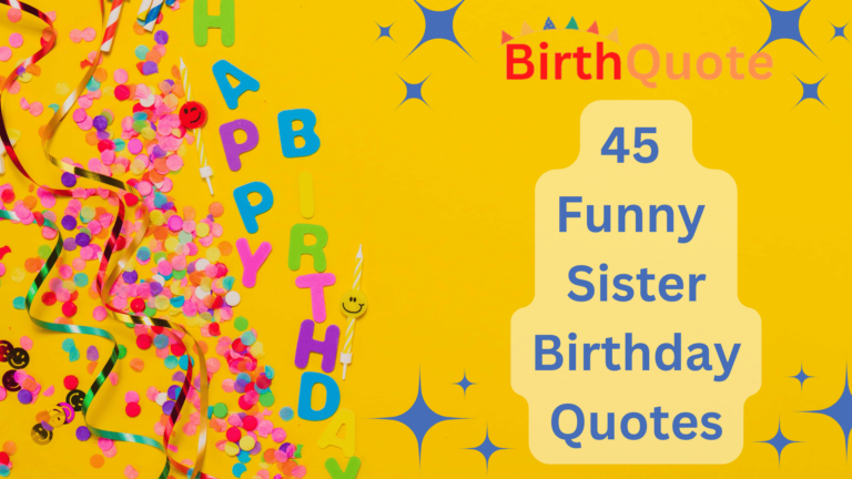 45 Funny Sister Birthday Quotes to Make Your Sis Laugh