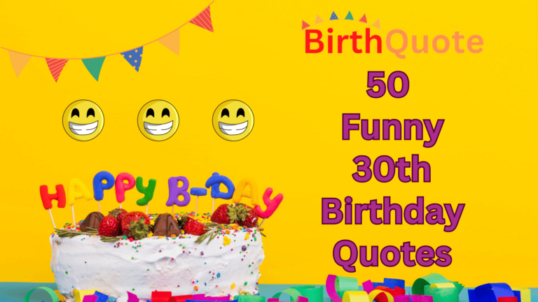 50 Funny 30th Birthday Quotes to Make Your Loved Ones Laugh