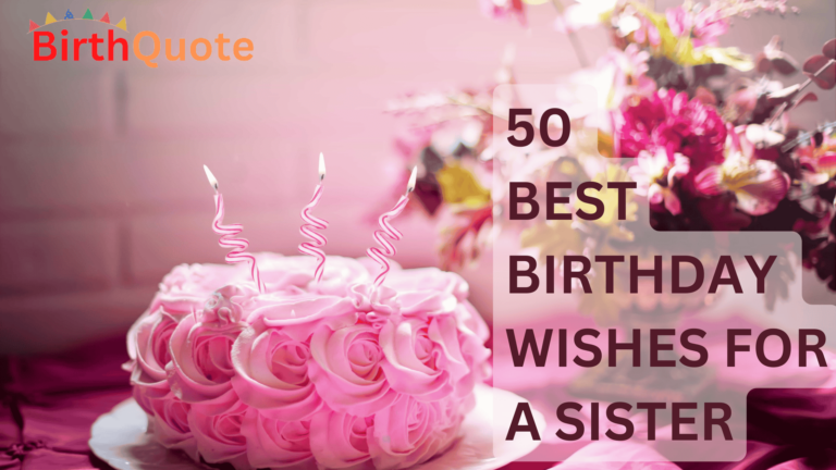 Best Birthday Wishes for a Sister: 50 Heartfelt Messages