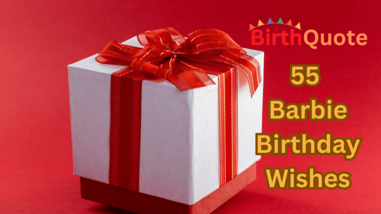Celebrate with 55 Barbie Birthday Wishes for the Ultimate Fan