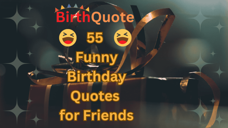 55 Funny Birthday Quotes for Friends to Make Them Laugh