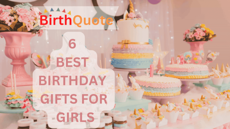 6 Best Birthday Gifts for Girls