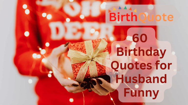 60 Hilarious Birthday Quotes for Husband Funny